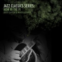 Sentimental Journey - Buck Clayton & Woody Herman