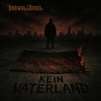 Kein Vaterland - KrawallOnkel