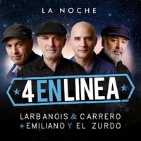 La Bajada - 4 En Línea & Larbanois & Carrero & Emiliano Y El Zurdo