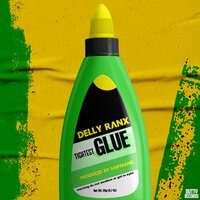 Tightest glue - Delly Ranx & Babybang