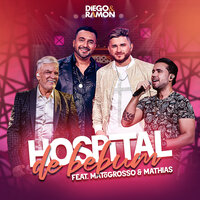 Hospital De Bebum - Diego & Matogrosso & Mathias