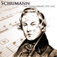 Schumann: Kinderszenen,  Op.  15:   Fürchtenmachen - Yves Nat & Роберт Шуман