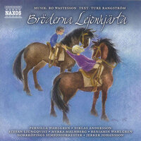 Broderna Lejonhjarta (the Brothers Lionheart) [orch. B. Wastesson and O. Helge]: Mörkrets makt - Anna Myrra Malmberg & Pernilla Wahlgren & Stefan Ljungqvist & Niklas Andersson & Peter Johansson & Gunilla Backman