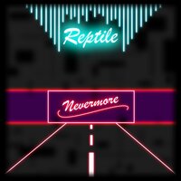 Nevermore - Reptile