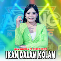 Ikan Dalam Kolam - Icha Kiswara & Ageng Music