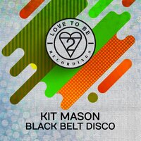 Black Belt Disco - Kit Mason
