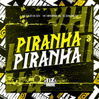 Piranha Piranha - DJ JEAN DA ZO & MC KAUÃ DA DZ4 & Mc Menor da MS