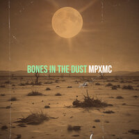 Bones in the Dust - MPxMC