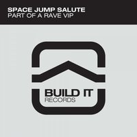 Part Of A Rave VIP - Space Jump Salute