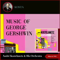Someone To Watch Over Me - Oh, Lady Be Good - Andre Kostelanetz And His Orchestra