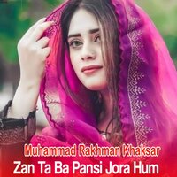 Zra Me Saray Lambay Kawena - Muhammad Rakhman Khaksar