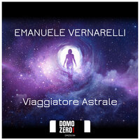 Viaggiatore Astrale - Emanuele Vernarelli