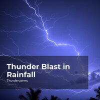 Thunder in Downpour - Sounds of Rain & Thunder Storms & Thunderstorms & Rain Thunderstorms