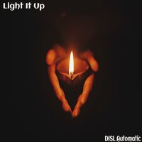 Light It Up - Disl Automatic