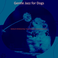 Brilliant Smooth Jazz Saxophone - Vibe for Sweet Dogs - Gentle Jazz for Dogs