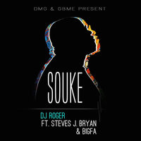Souke - DJ Roger & Steves J. Bryan & Bigfa