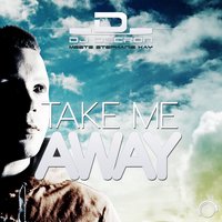Take Me Away - DJ Decron meets Stephanie Kay & DJ Decron