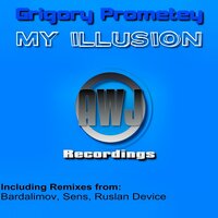 My Illusion - Grigory Prometey & Ruslan Device