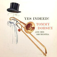 I'll Never Smile Again - Tommy Dorsey And His Orchestra
