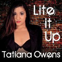 Lite It Up - Tatiana Owens