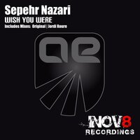 Wish You Were - Sepehr Nazari