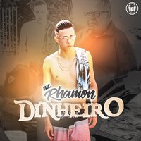 Dinheiro - MC Rhamon