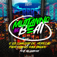 É os Comedor de Xerecão X Fode Com os Raul Bigode - Muttanno no Beat & MC Dobella & Whanted Fluxos