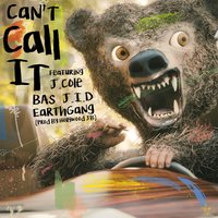 Can't Call It - Spillage Village & J. Cole & EARTHGANG & Bas & J.I.D