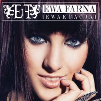 Nie Zmieniajmy Nic - Ewa Farna
