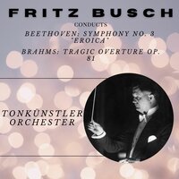 Symphony No. 3 "Eroica": IV. Allegro Molto - Fritz Busch & Niederosterriechisches Tonkunstler Orchester & Ludwig van Beethoven