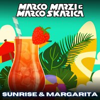 Sunrise e Margarita - Marco Marzi & Marco Skarica