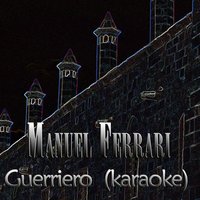 Guerriero - Manuel Ferrari