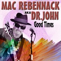 Hey Mama - MAC REBENNACK AKA DR. JOHN & Carl Greenstreet