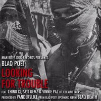 Looking for Trouble - Blaq Poet & Spit Gemz & Chino XL & Vinnie Paz