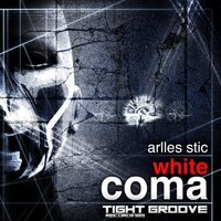 White Coma - Arlles Stic