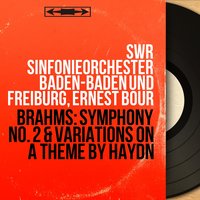 Variations On a Theme By Haydn, Op. 56a: Variation VII. Grazioso - SWR Sinfonieorchester Baden-Baden und Freiburg & Иоганнес Брамс