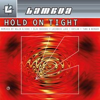 Hold on Tight - Lambda