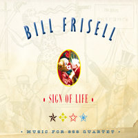 Friend Of Mine - Bill Frisell