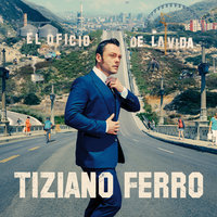 El Oficio De La Vida - Tiziano Ferro & Vanesa Martín