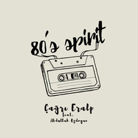 80's Spirit - Cagri Eralp & Abdullah Özdoğan