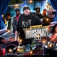 Houseparty - Syndrome & Sin2 & EDI & Shady Ray