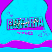House da Putaria - Mc Oxato