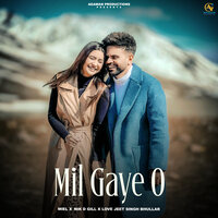 Mil Gaye O - miel & Nik D Gill & Love Jeet Singh Bhullar