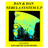 Nebula System - Dan & Dan & Edvard Hunger