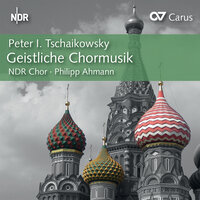 Tchaikovsky: Angel vopijaše - NDR Chor & Philipp Ahmann & Пётр Ильич Чайковский