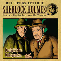 Das Spiel des Delinquenten (Teil 5) - Sherlock Holmes