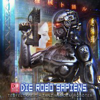 Tanz Mit Dem Roboter - Die Robo Sapiens & Metroland
