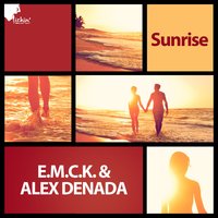 Sunrise - E.M.C.K. & Alex Denada