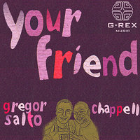 Your Friend (Acapella) - Gregor Salto & Chappell