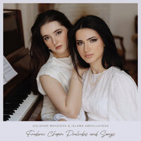 17 Polish Songs, Op. 74: No. 3, Smutna rzeka - Islama Abdullayeva & Gulshan Mehdieva & Фридерик Шопен